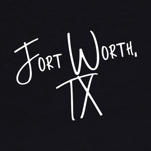 Fort Worth Texas by helloshirts